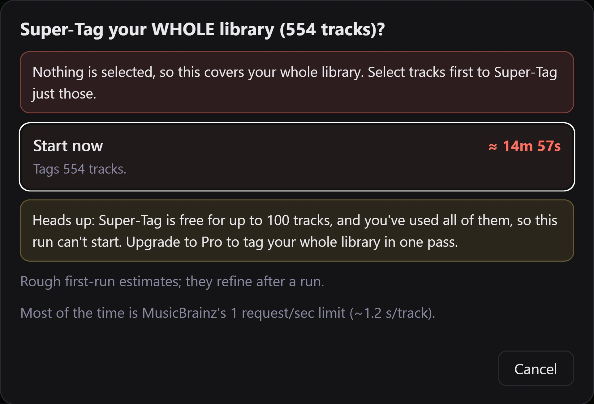 The Super-Tag prompt headed Super-Tag your WHOLE library (554 tracks)? A red panel warns that nothing is selected, so this covers the whole library, and to select tracks first. Under it a single Start now option reads Tags 554 tracks with an estimate of about 14m 57s, then a yellow panel says Super-Tag is free for up to 100 tracks, all of them used, so this run cannot start. Cancel sits at the bottom right.